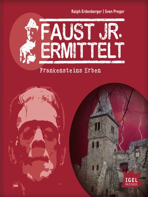 cover image of Faust jr. ermittelt. Frankensteins Erben